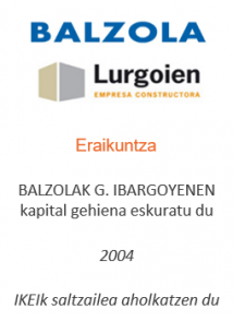 BALZOLAK GUILLERMO IBARGOYENEN kapital gehiena eskuratu du
Eraikuntza 
2004
IKEIk saltzailea aholkatzen du