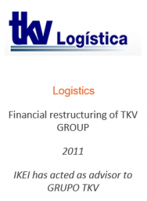 Financial restructuring of TKV GROUP
Logistics
2011
IKEI has acted as advisor to GRUPO TKV
