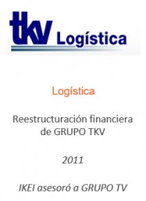 Reestructuración financiera de GRUPO TKV
Logística
2011
IKEI asesoró a GRUPO TV