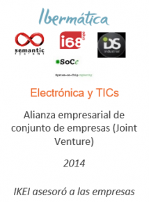 Alianza empresarial de conjunto de empresas (Joint Venture)
Electrónica y TICs
2014
IKEI asesoró a las empresas