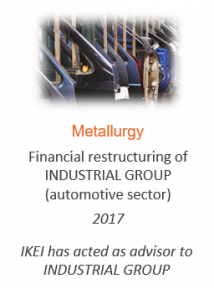 Financial restructuring of INDUSTRIAL GROUP (automotive sector)
Metallurgy
2017
IKEI has acted as advisor to INDUSTRIAL GROUP