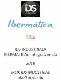 IDS INDUSTRIALA IBERMATICAn integratzen da
TICs
2018
IKEIk IDS INDUSTRIAL aholkatzen du