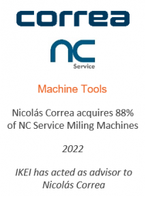 Nicolás Correa acquires 88% of NC Service Miling Machines
Machine Tools
2022
IKEI has acted as advisor to Nicolás Correa