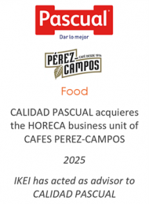 CALIDAD PASCUAL acquieres the HORECA business unit of CAFES PEREZ-CAMPOS
Food
2025IKEI has acted as advisor to CALIDAD PASCUAL