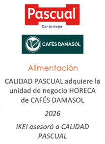 CALIDAD PASCUAL adquiere la unidad de negocio HORECA de CAFÉS DAMASOL
Alimentación
2026
IKEI asesoró a CALIDAD PASCUAL
