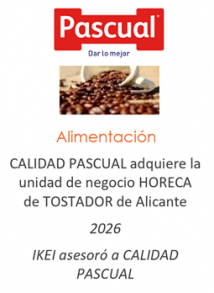 CALIDAD PASCUAL adquiere la unidad de negocio HORECA de TOSTADOR de Alicante
Alimentación
2026
IKEI asesoró a CALIDAD PASCUAL