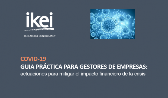 “Guía práctica para Gestores de Empresas” elaborada por IKEI para ayudar a las empresas a reducir el impacto económico y financiero del Covid-19