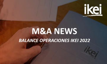IKEI ha gestionado un total de 22 operaciones de M&A en el conjunto del 2022